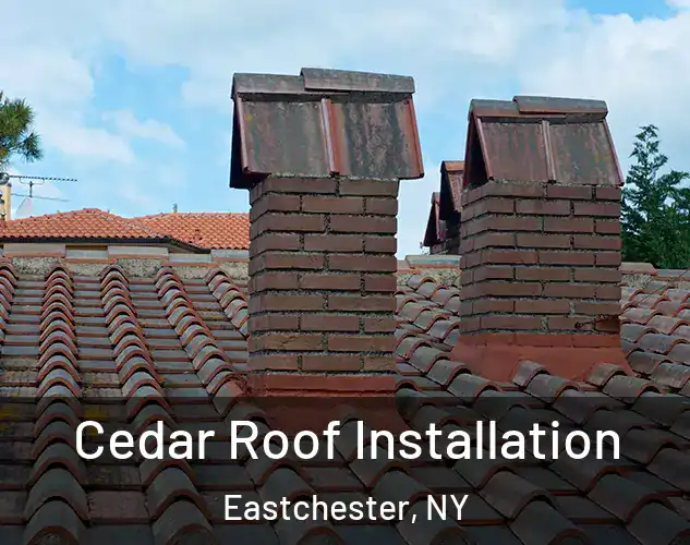  Cedar Roof Installation Eastchester, NY