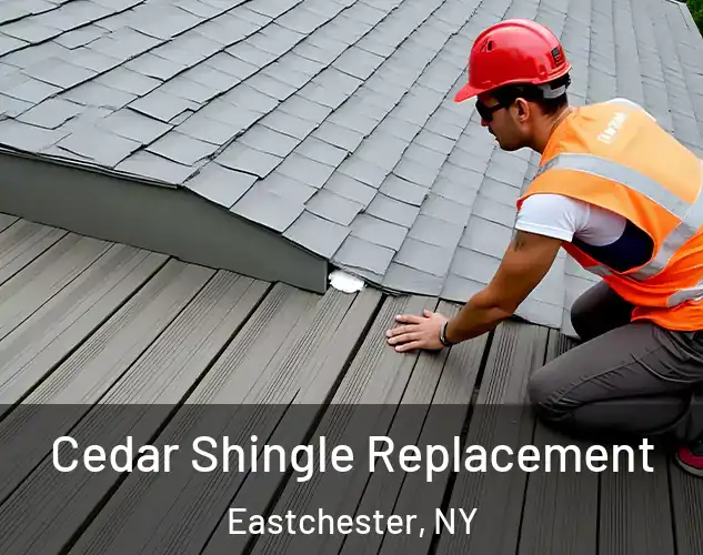  Cedar Shingle Replacement Eastchester, NY