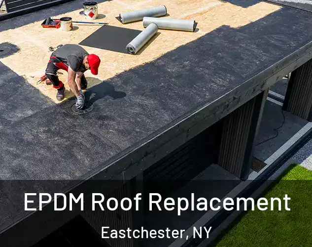 EPDM Roof Replacement Eastchester, NY