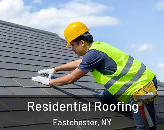  Residential Roofing Eastchester, NY
