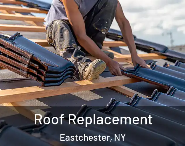  Roof Replacement Eastchester, NY