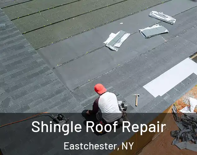  Shingle Roof Repair Eastchester, NY