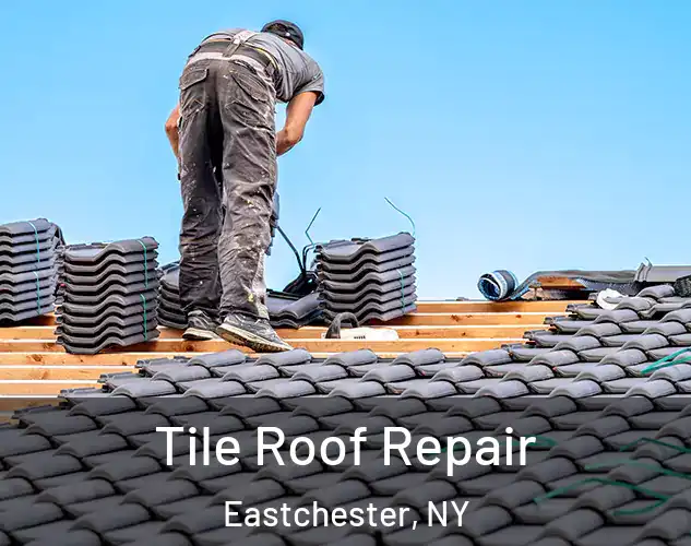  Tile Roof Repair Eastchester, NY